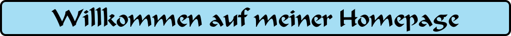 Willkommen auf meiner Homepage